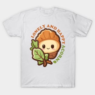 lonely and happy Acorn cute funny graphic illustration design T-Shirt